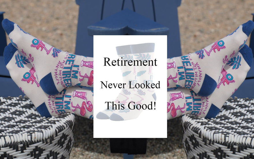 Retirement Socks: Clock Out, Chill Out, and Step Into Island Time