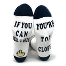 If You Can See This, You're Too Close Socks-1